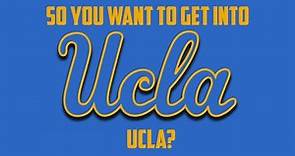How To Get Into UCLA - Admissions Overview