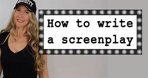 How to Write a Screenplay - scriptwriting for beginners - screenwriting