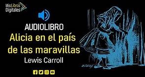 Audiolibro subtitulado "Alicia en el Pais de las Maravillas" Lewis Carroll