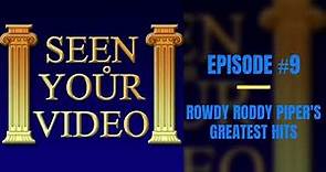 Rowdy Roddy Piper's Greatest Hits | Seen Your Video #9 | Place to Be Wrestling Network