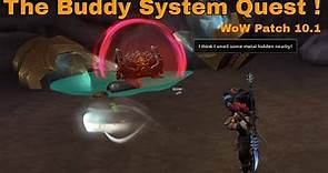 The Buddy System | WoW Quest Patch 10.1