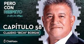 Pero Con Respeto - Claudio Borghi | Capítulo 58