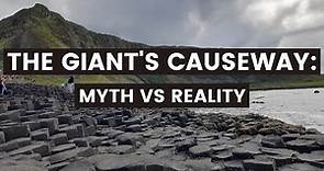 History of the GIANT’S CAUSEWAY | Irish legend versus reality | learn about the Giant's Causeway