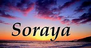 Soraya, significado y origen del nombre