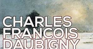 Charles-Francois Daubigny: A collection of 178 paintings (HD)