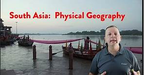 Geography of South Asia: Physical Characteristics