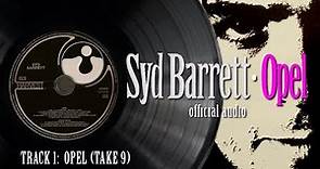 Syd Barrett – Opel – Opel (Take 9) Official Audio