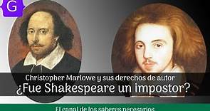 ¿William Shakespeare, un impostor? Christopher Marlowe el verdadadero autor