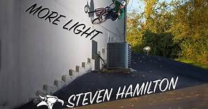 STEVEN HAMILTON - 'MORE LIGHT' - ANIMAL BIKES | DIG BMX