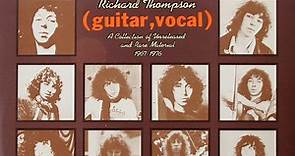 Richard Thompson - (Guitar, Vocal) A Collection Of Unreleased And Rare Material 1967-1976