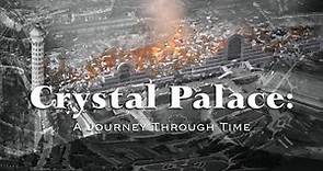 Crystal Palace: A Journey Through Time (2019 to 1850)