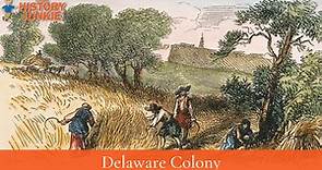 Delaware Colony Facts - The History Junkie