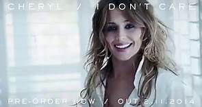 Cheryl - Cheryl's new single 'I Don't Care' is released...