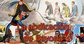 HISTORIA de ESPAÑA // Las ABDICACIONES de Bayona.