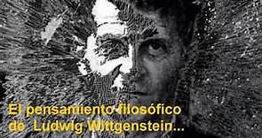 El pensamiento filosófico de Ludwig Wittgenstein