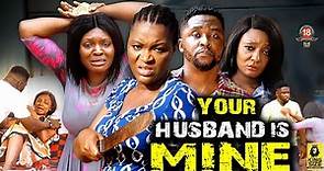 YOUR HUSBAND IS MINE {2024 NEWLY RELEASED NOLLYWOOD MOVIE} LATEST TRENDING NOLLYWOOD MOVIE #movies