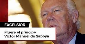 Muere el príncipe Víctor Manuel de Saboya a los 86 años