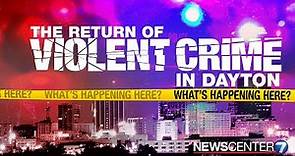 I-TEAM: Violent Crime on the rise in Dayton | WHIO-TV