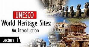 UNESCO World Heritage Site, How a place gets selected for Heritage Site? UNESCO parameters explained