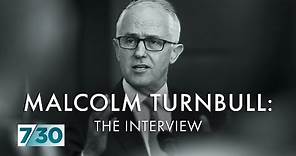 Former prime minister Malcolm Turnbull on how the Liberal Party operates behind closed doors | 7.30