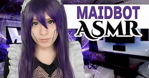 Cosplay ASMR - Maid-Bot gets an UPDATE!