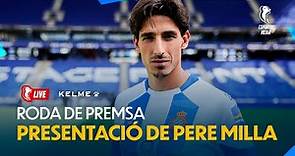 🔴 LIVE | ⚽️ Presentació de Pere Milla com a nou jugador de l’Espanyol | #EspanyolMEDIA