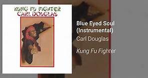 Carl Douglas - Blue Eyed Soul (Instrumental) (Official Audio)