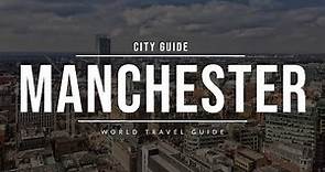 MANCHESTER City Guide | England | Travel Guide