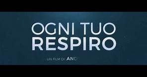 Ogni Tuo Respiro | Trailer Ufficiale Italiano