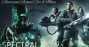 Spectral (2016)| American Action/Sci-fi Movie Explained In English|Movie Review
