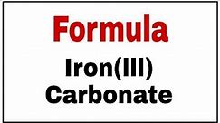 How to write chemical formula for Iron lll Carbonate|Ferric carbonate formula