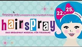 Hairspray – Das Musical in Freising – Trailer