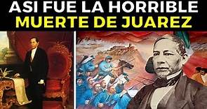 Así Fue la Trágica Vida Y Secretos Ocultos de Benito Juárez