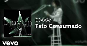 Djavan - Fato Consumado (Ao Vivo) (Áudio Oficial)
