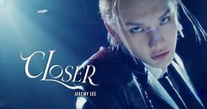Jeremy Lee 李駿傑《CLOSER》 Official Music Video