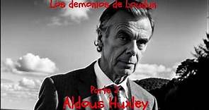 Aldous Huxley. Los demonios de Loudun. Parte 2