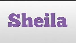 Sheila meaning and pronunciation