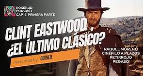 Clint Eastwood , el ultimo clásico ?