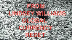 Lindsey Williams - Global Currency Reset