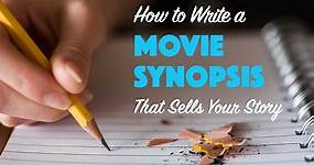 How to Write a Movie Synopsis That Sells (Free Template)