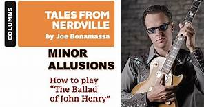Joe Bonamassa - How to play “The Ballad of John Henry”