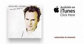 Howard Jones - Someone You Need (Feat. Duncan Sheik) - The Very Best Of