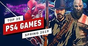 Top 25 PlayStation 4 Games (Spring 2019 Update)