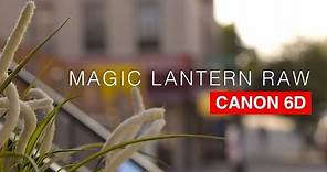 Canon 6D Magic Lantern RAW Tutorial