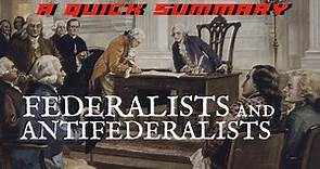 Federalist vs Antifederalists Quick Summary