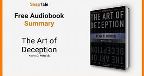 The Art of Deception by Kevin D. Mitnick: 10 Minute Summary