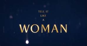 TELL IT LIKE WOMAN Trailer ITA