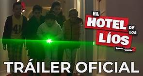 El Hotel de los Líos | Tráiler Oficial | 24 de marzo solo en cines