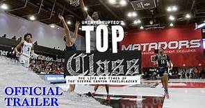Top Class: The Life & Times of the Sierra Canyon Trailblazers | OFFICIAL TRAILER