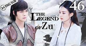 [Eng Sub] The Legend of Zu EP 46 (Zhao Liying, William Chan, Nicky Wu) | 蜀山战纪之剑侠传奇